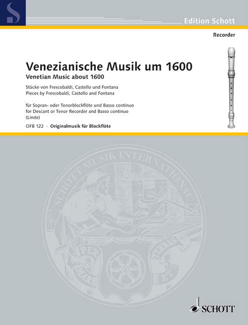 SCHOTT LINDE HANS M. - VENEZIANISCHE MUSIK UM 1600 - SOPRANO OR TENOR RECORDER AND BASSO CONTINUO