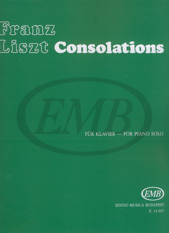 EMB (EDITIO MUSICA BUDAPEST) LISZT FRANZ - CONSOLATIONS (N° 1-6) - PIANO