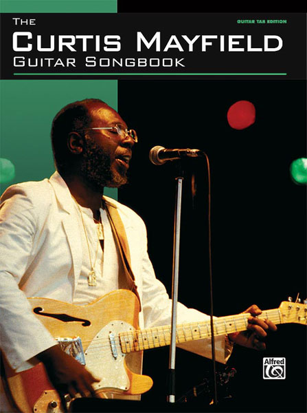 ALFRED PUBLISHING MAYFIELD CURTIS - GUITAR SONGBOOK - GUITAR TAB