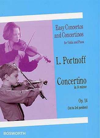 BOSWORTH PORTNOFF - CONCERTINO EN LA MINEUR OP.14 - VIOLON, PIANO