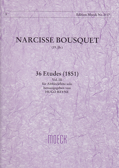 MOECK BOUSQUET N. - 36 ETUDES (1851) VOL. III - FLUTE A BEC ALTO