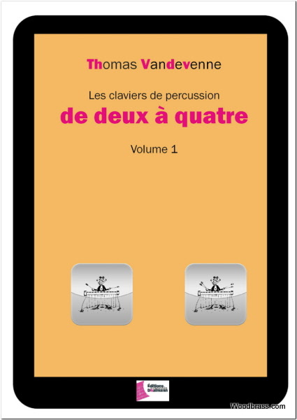 EDITIONS FRANCOIS DHALMANN VANDEVENNE THOMAS - LES CLAVIERS DE PERCUSSION DE DEUX A QUATRE VOL.1