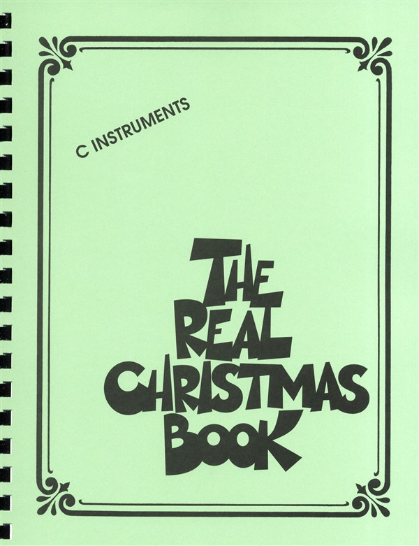 HAL LEONARD THE REAL CHRISTMAS BOOK REAL BOOK C EDITION MELODY LYRICS CHORDS - C INSTRUMENTS