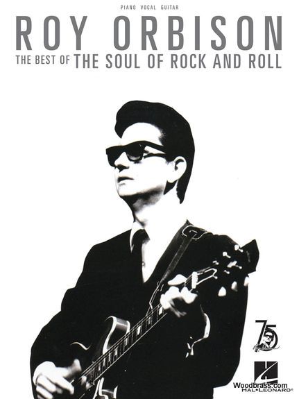 HAL LEONARD ROY ORBISON - THE BEST OF THE SOUL OF ROCK AND ROLL - PVG