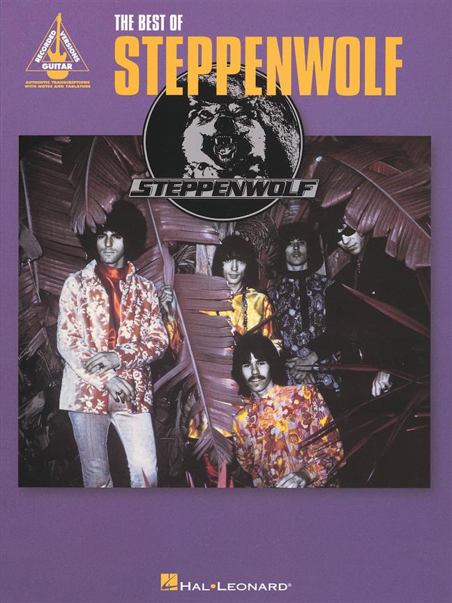 HAL LEONARD THE BEST OF STEPPENWOLF - GUITAR RECORDED VERSIONS 