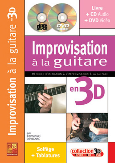 PLAY MUSIC PUBLISHING DEVIGNAC EMMANUEL - IMPROVISATION A LA GUITARE EN 3D CD + DVD