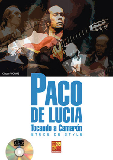 PLAY MUSIC PUBLISHING WORMS CLAUDE - PACO DE LUCIA + CD - GUITARE
