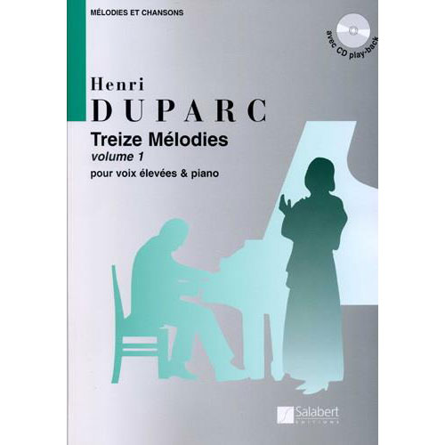 SALABERT DUPARC - TREIZE MELODIES VOL. 1 - VOIX ELEVEES/PIANO