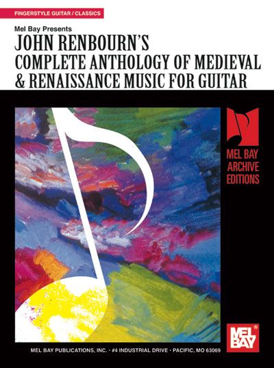 MEL BAY RENBOURN JOHN - COMPLETE ANTHOLOGY OF MEDIEVAL AND RENAISSANCE MUSIC FOR GUITAR - GUITAR