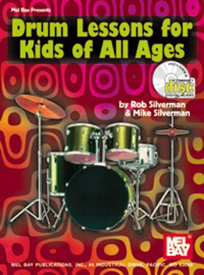 MEL BAY SILVERMAN ROB - DRUM LESSONS FOR KIDS OF ALL AGES + CD - DRUM SET