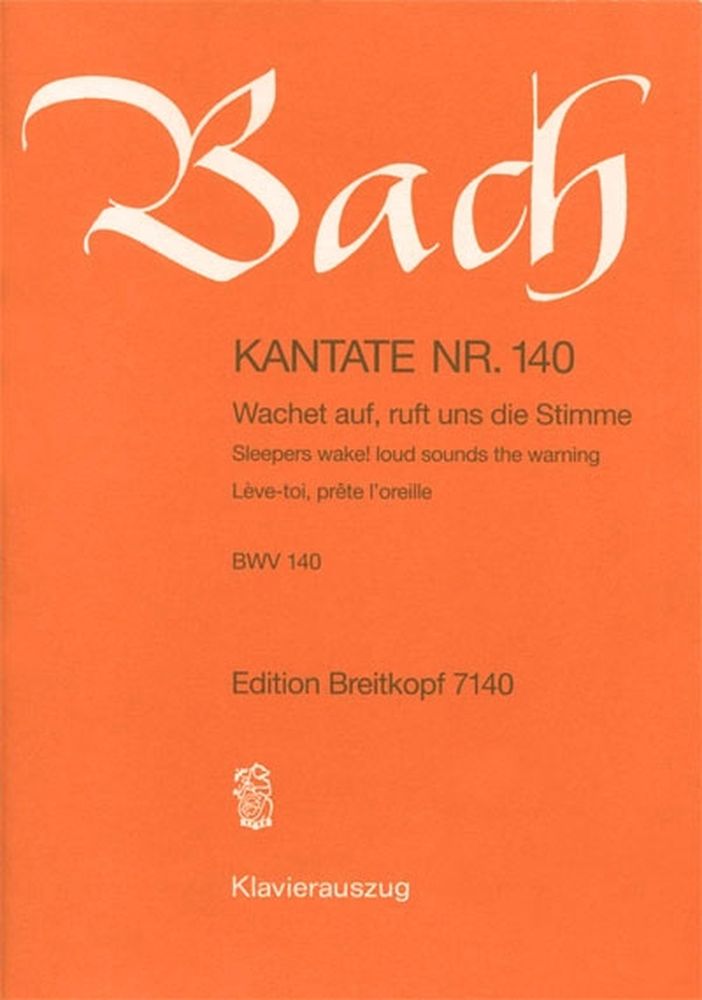 EDITION BREITKOPF BACH J.S. - KANTATE 140 WACHET AUF, RUFT