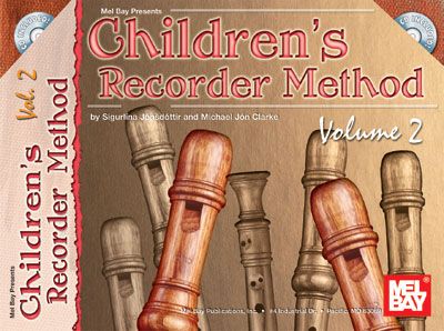 MEL BAY JON CLARKE MICHAEL - CHILDREN'S RECORDER METHOD, VOLUME 2 + CD - RECORDER