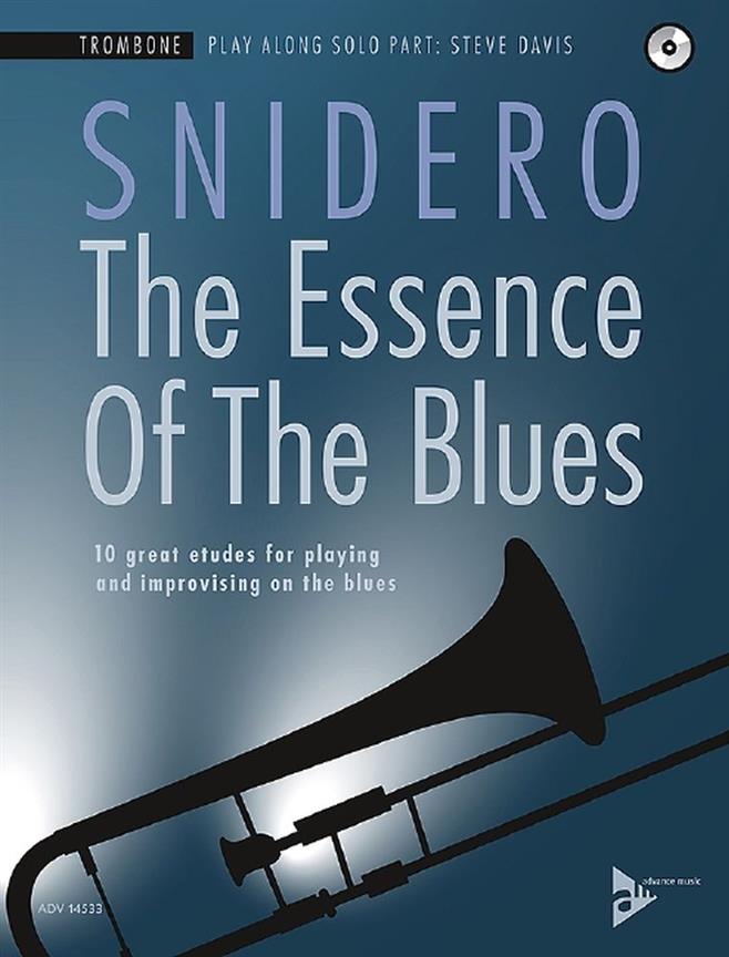 ADVANCE MUSIC SNIDERO JIM - THE ESSENCE OF THE BLUES - TROMBONE