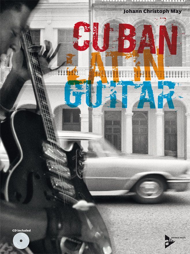 ADVANCE MUSIC MAY J. CH. - CUBAN LATIN GUITAR + CD