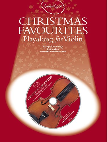 WISE PUBLICATIONS GUEST SPOT - CHRISTMAS FAVOURITES PLAYALONG FOR VIOLIN + CD - VIOLIN
