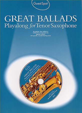 MUSIC SALES GUEST SPOT - GREAT BALLADS + CD - SAXOPHONE TENOR