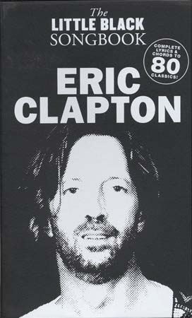 WISE PUBLICATIONS CLAPTON ERIC LITTLE BLACK SONGBOOK