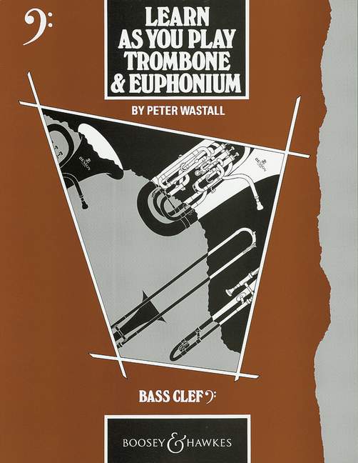 BOOSEY & HAWKES WASTALL PETER - LEARN AS YOU PLAY TROMBONE AND EUPHONIUM CLE DE FA