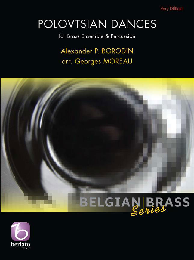 BERIATO MUSIC BORODIN A. - POLOVTSIAN DANCES - BRASS ENSEMBLE & PERCUSSION (arr. Georges MOREAU)
