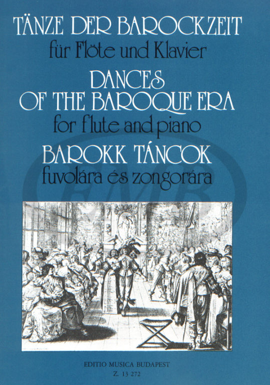 EMB (EDITIO MUSICA BUDAPEST) DANCES OF THE BAROQUE ERA - FLUTE ET PIANO