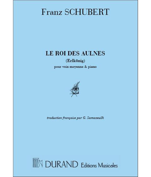 DURAND SCHUBERT - ROI DES AULNES - VOIX MOYENNE ET PIANO