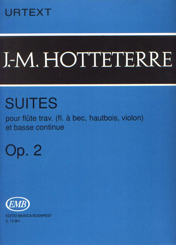 EMB (EDITIO MUSICA BUDAPEST) HOTTETERRE J.M. - SUITES OP. 2 - FLUTE ET BASSE CONTINUE