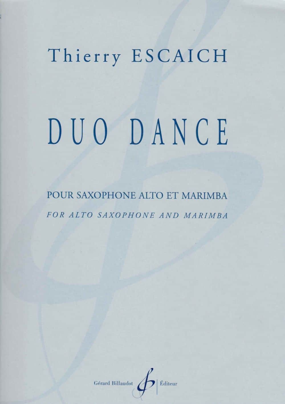 BILLAUDOT ESCAICH THIERRY - DUO DANCE - SAXOPHONE ALTO & MARIMBA