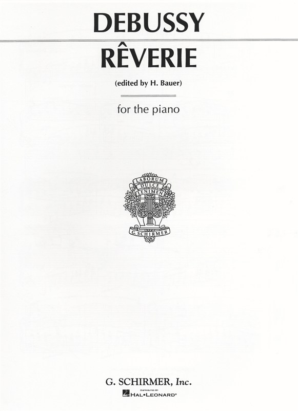 SCHIRMER CLAUDE DEBUSSY REVERIE - PIANO SOLO