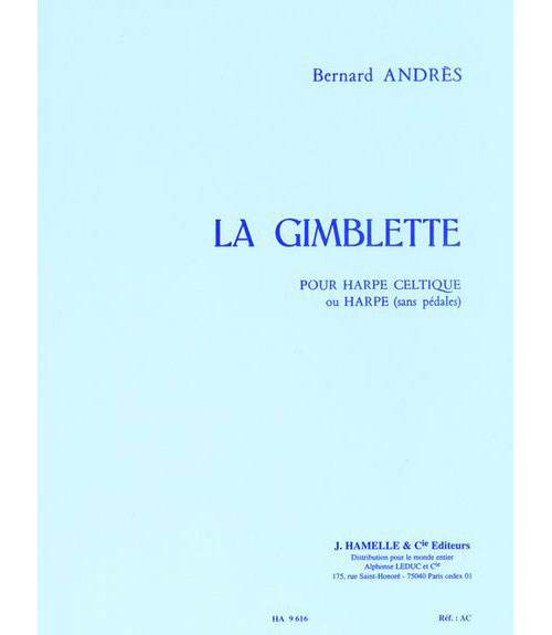 HAMELLE EDITEURS ANDRES B. - LA GIMBLETTE - HARPE CELTIQUE 