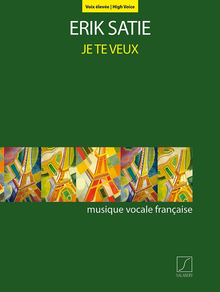 SALABERT SATIE - JE TE VEUX (HIGH VOICE) - VOCAL AND PIANO