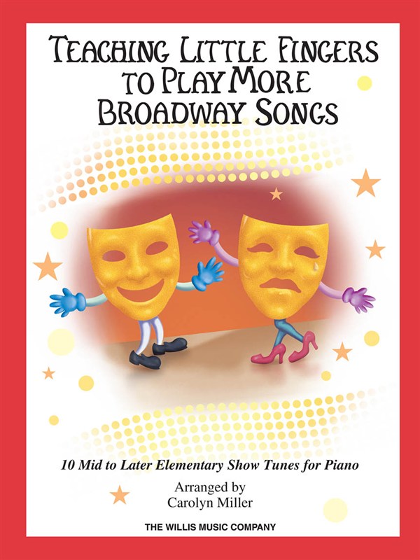 HAL LEONARD TEACHING MORE LITTLE FINGERS TO PLAY MORE BROADWAY SONGS + CD - PIANO SOLO