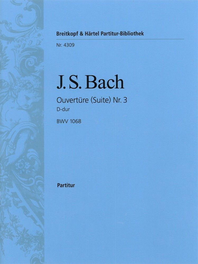 EDITION BREITKOPF BACH JOHANN SEBASTIAN - OUVERTURE (SUITE) 3 D BWV 1068 - ORCHESTRA