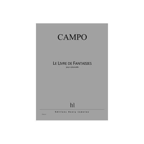 LEMOINE CAMPO REGIS - LIVRE DE FANTAISIES - VIOLONCELLE