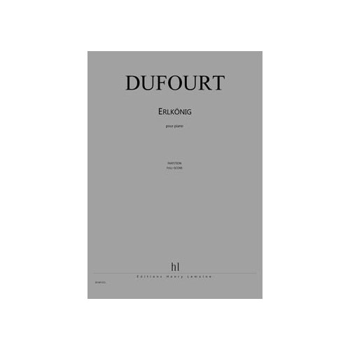 LEMOINE DUFOURT HUGUES - ERLKONIG - PIANO