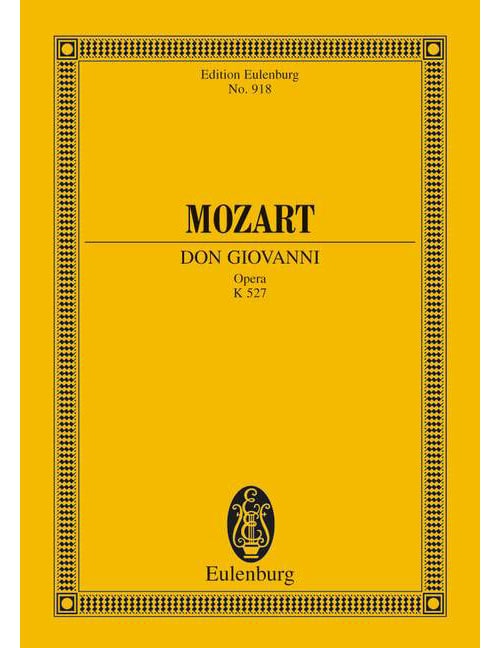 EULENBURG MOZART W.A. - DON GIOVANNI KV 527 - SOLOISTS, CHOIR AND ORCHESTRA