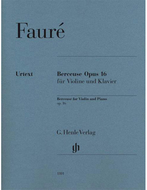 HENLE VERLAG FAURE G. - BERCEUSE OP.16 - VIOLIN AND PIANO