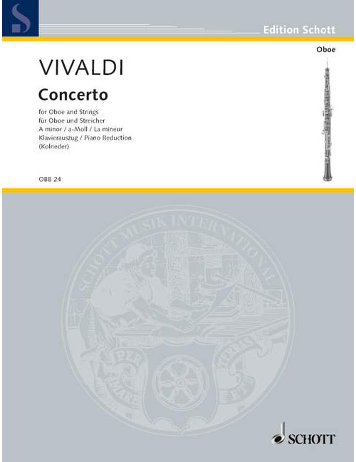 SCHOTT VIVALDI ANTONIO - CONCERTO A MINOR RV 461/PV 42 - OBOE, STRINGS AND BASSO CONTINUO