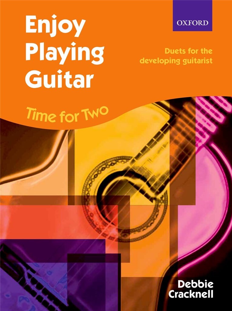 OXFORD UNIVERSITY PRESS CRACKNELL DEBBIE - ENJOY PLAYING GUITAR TIME FOR TWO