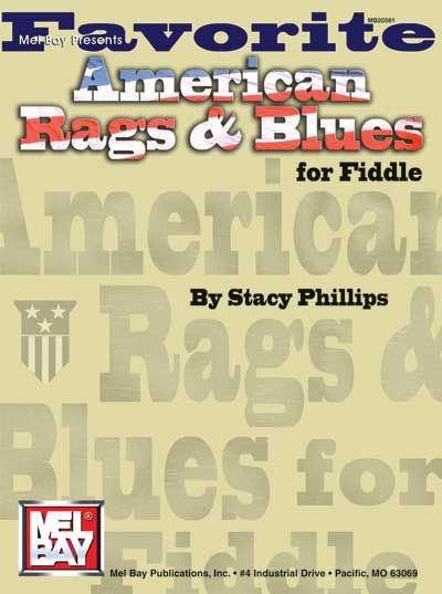 MEL BAY PHILLIPS STACY - FAVORITE AMERICAN RAGS AND BLUES FOR FIDDLE - FIDDLE