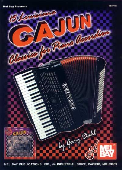 MEL BAY DAHL GARY - 15 LOUISIANA CAJUN CLASSICS FOR PIANO ACCORDION - ACCORDION