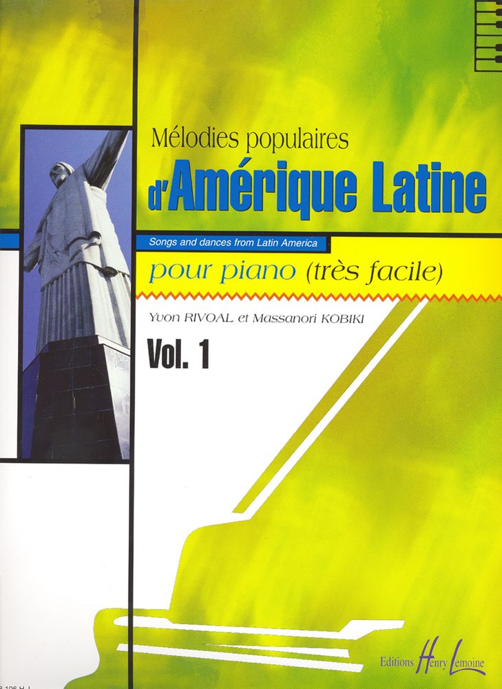 LEMOINE RIVOAL Y. / KOBIKI M. - MÉLODIES POPULAIRES D'AMÉRIQUE LATINE VOL.1 - PIANO