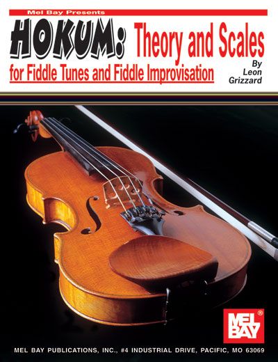 MEL BAY GRIZZARD LEON - HOKUM: THEORY AND SCALES FOR FIDDLE TUNES AND FIDDLE IMPROVISATION - FIDDLE