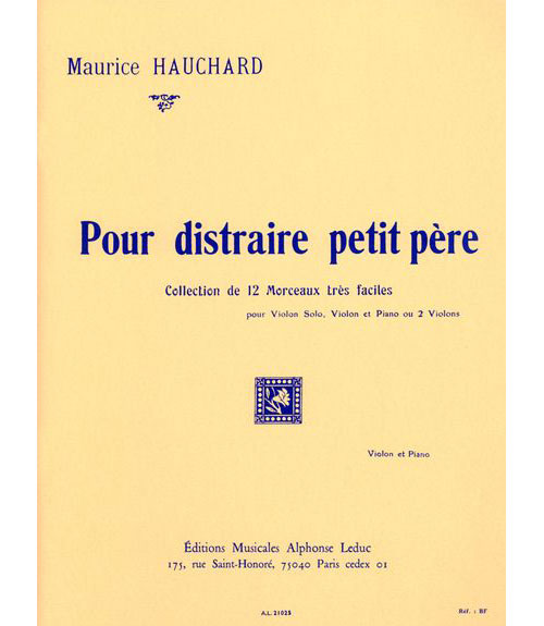 LEDUC HAUCHARD MAURICE - POUR DISTRAIRE PETIT PERE - VIOLON, PIANO