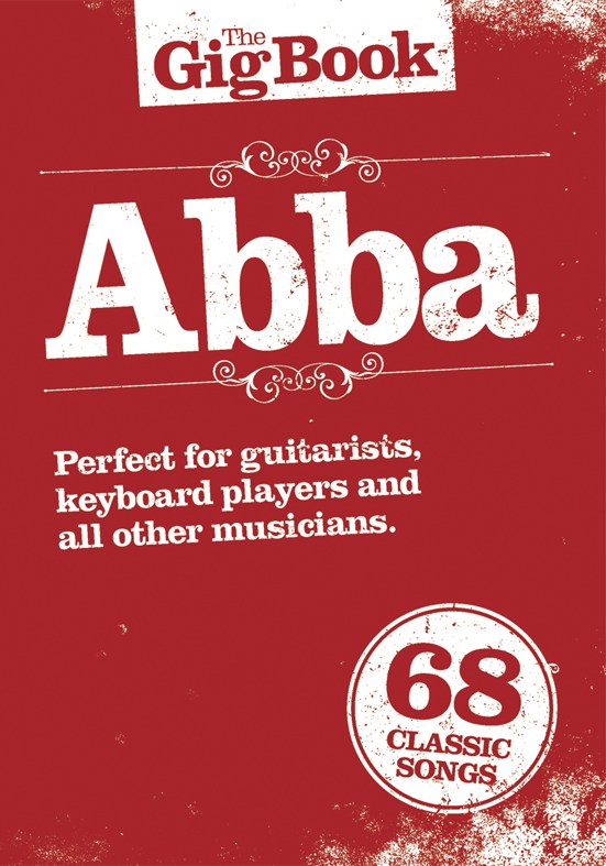 WISE PUBLICATIONS ABBA - THE GIG- ABBA - MELODY LINE, LYRICS AND CHORDS