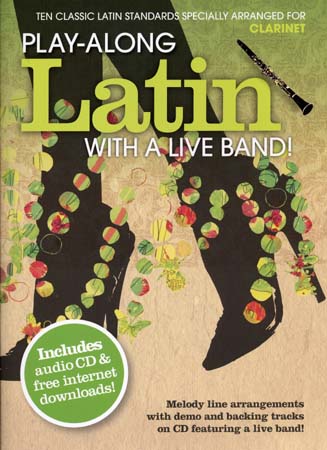 WISE PUBLICATIONS PLAY ALONG LATIN WITH A LIVE BAND + CD - CLARINET 