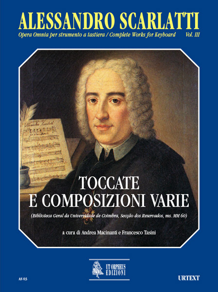 UT ORPHEUS SCARLATTI ALESSANDRO - COMPLETE WORKS FOR KEYBOARD VOL.3 : TOCCATAS AND VARIOUS COMPOSITIONS