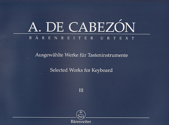 BARENREITER CABEZON - AUSGEWAHLTE WERKE FUR TASTENINSTRUMENTE BAND III 