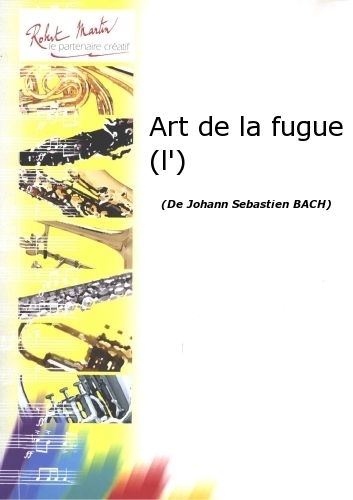 ROBERT MARTIN BACH J.S. - ART DE LA FUGUE (L')