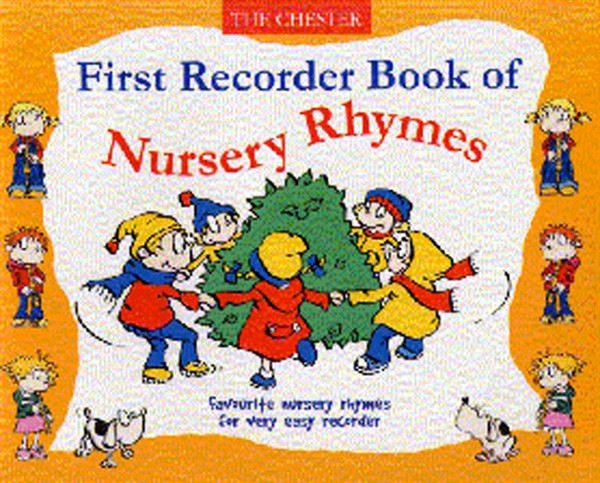 CHESTER MUSIC FIRST RECORDER BOOK OF NURSERY RHYMES - RECORDER