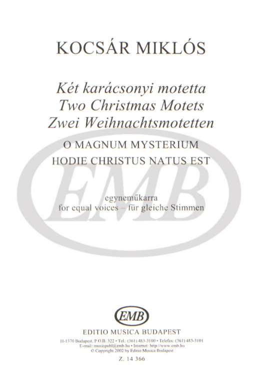 EMB (EDITIO MUSICA BUDAPEST) KOCSAR MIKLOS - TWO CHRISTMAS MOTETS O MAGNUM MYSTERIUM - CHOEUR